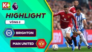 Video bóng đá Brighton vs MU vòng 2 Ngoại hạng Anh