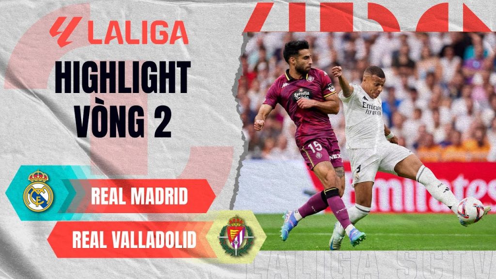 Video bóng đá Real Madrid vs Valladolid vòng 2 La Liga 2024/25